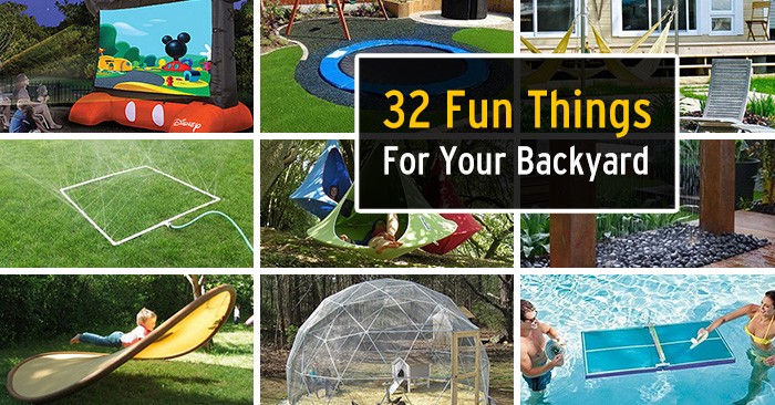 31 Ridiculously Fun Things To Do With Your Backyard This ...